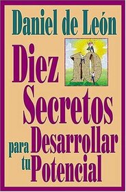 Diez secretos para desarrollar tu potencial (Spanish Edition)