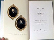 Russells in America, 1640-1988: Ancestors and descendants of William David Russell, 1821-1876