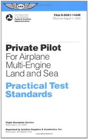 Private Pilot for Airplane Multi-Engine Land and Sea Practical Test Standards: #FAA-S-8081-14A (multi) (Practical Test Standards series)