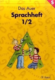 Das Auer Sprachbuch, Ausgabe Bayern, neue Rechtschreibung, Sprachheft