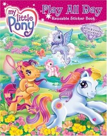 My Little Pony: Play All Day Reusable Sticker Book (My Little Pony)