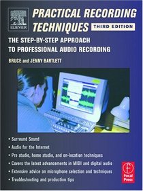 Practical Recording Techniques, Third Edition