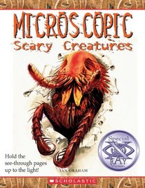 Microscopic Scary Creatures (Turtleback School & Library Binding Edition) (Scary Creatures (Prebound))