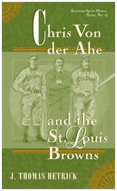 Chris Von der Ahe and the St. Louis Browns