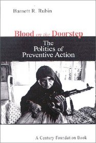 Blood on the Doorstep: The Politics of Preventive Action