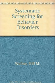 Systematic Screening for Behavior Disorders