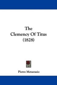 The Clemency Of Titus (1828)