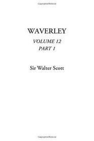 Waverley, Volume 12, Part 1