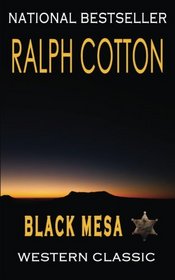 Black Mesa: A Ranger Sam Burrack Western Adventure (Ranger Sam Burrack (Big Iron)) (Volume 14)