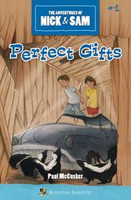 Perfect Gifts (The Adventures of Nick & Sam, Book 1)