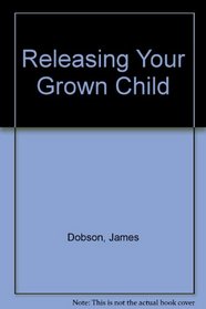 Releasing Your Grown Child