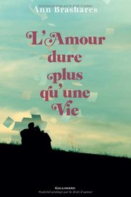 L'amour dure plus qu'une vie (French Edition)