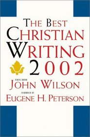 The Best Christian Writing 2002 (Best Christian Writings)