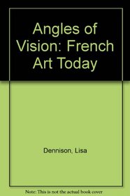 Angles of Vision: French Art Today