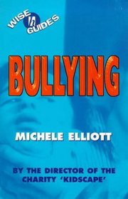 Bullying (Wise Guides)