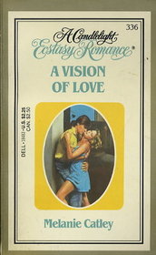 A Vision Of Love (Candlelight Ecstasy Romance, No 336)