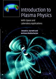 Introduction to Plasma Physics : With Space and Laboratory Applications