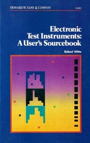 Electronic Test Instruments: A User's Sourcebook