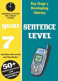 Sentence Level: Year 7: Grammar Activities for Literacy Lessons (Developing Literacy)