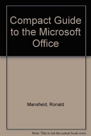The Compact Guide to Microsoft Office