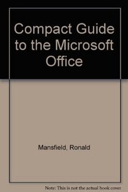 The Compact Guide to Microsoft Office