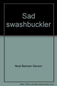 Sad swashbuckler: The life of William Walker