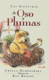 Las aventuras de oso y pluma (Spanish Edition)