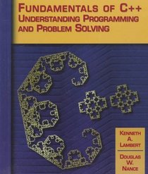 Fundamentals of C++: Understanding Programming and Problem Solving