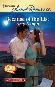 Because of the List (Make Me a Match) (Harlequin Superromance, No 1748) (Larger Print)