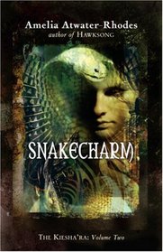 Snakecharm: The Kiesha'ra: Volume Two (The Kiesha'ra)