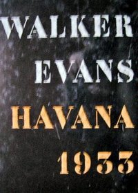 WALKER EVANS : HAVANA 1933