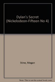 Dylan's Secret (Nickelodeon-Fifteen No 4)