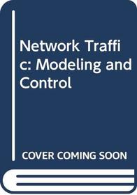 Network Traffic: Modeling and Control