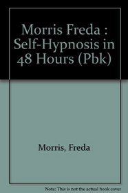 Self-hypnosis in 48 Hours