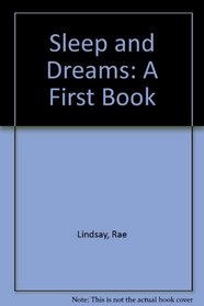 Sleep and Dreams: A First Book