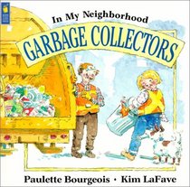 Garbage Collectors (In My Neighborhood)