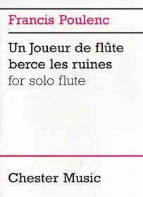 Francis Poulenc: Un Joueur De Flute Berce Les Ruines For Solo Flute (Music Sales America)
