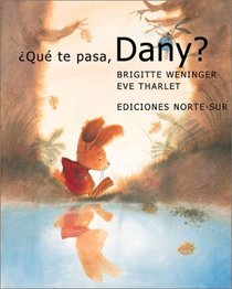 Que Te Pasa, Dany? (Spanish Edition)