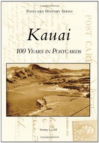 Kauai:: 100 Years in Postcards (Postcard History)