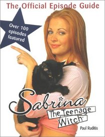 Sabrina the Teenage Witch: The Official Episode Guide