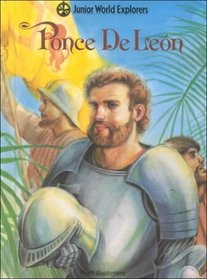 Ponce De Leon (Juniors-World Explorers)