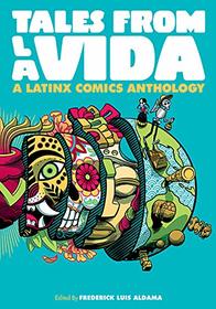 Tales from la Vida: A Latinx Comics Anthology (Latinographix)