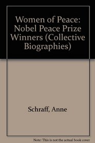 Women of Peace: Nobel Peace Prize Winners (Collective Biographies)
