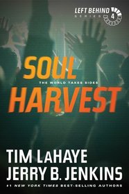 Soul Harvest: The World Takes Sides (Left Behind)