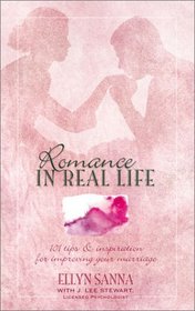 Romance in Real Life: 101 Tips and Inspiration for Improving Your Marriage (Inspirational Library)