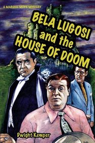 Bela Lugosi and the House of Doom