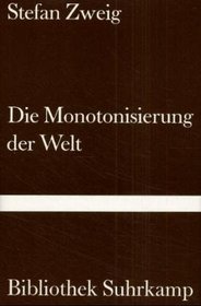 Die Monotonisierung der Welt: Aufsatze u. Vortrage (Bibliothek Suhrkamp) (German Edition)