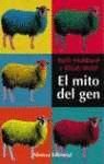El Mito Del Gen/ The Myth of Gen: Como Se Manipula La Informacion Genetica (Libros Singulares) (Spanish Edition)