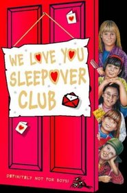 We Love You, Sleepover Club (Sleepover Club S.)