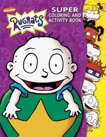 Rugrats: Super Coloring and Activity Book #1